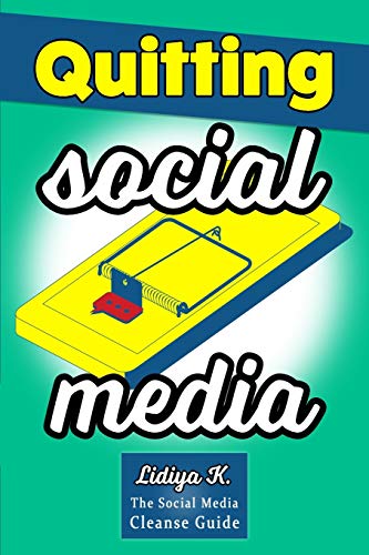 Imagen de archivo de Quitting Social Media: The Social Media Cleanse Guide a la venta por WorldofBooks