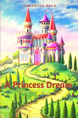 Stock image for A Princess Dream for sale by ThriftBooks-Dallas