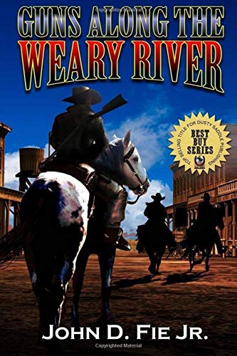 Stock image for Guns Along The Weary River (The Ben Culver Western Adventure Series) for sale by Books From California