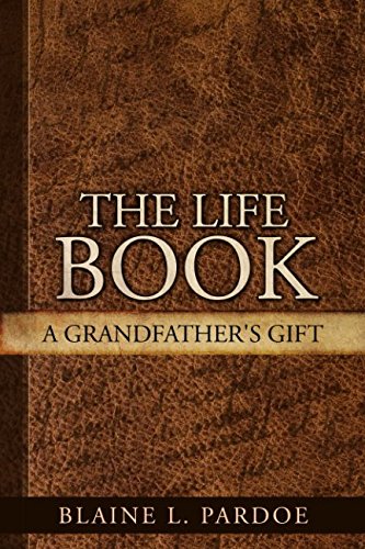 Stock image for The Life Book: A Grandfather's Gift for sale by Revaluation Books