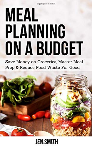 Imagen de archivo de Meal Planning on a Budget: Save Money on Groceries, Master Meal Prep, & Reduce Food Waste to Reach Financial Freedom a la venta por ThriftBooks-Dallas