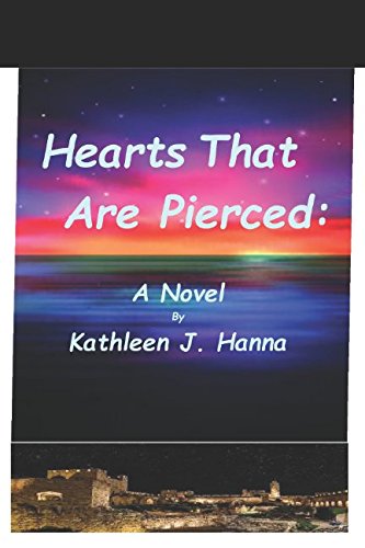 Imagen de archivo de Hearts That Are Pierced: A Novel a la venta por Revaluation Books