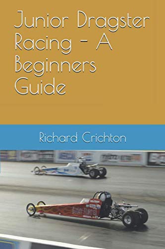 Stock image for Junior Dragster Racing - A Beginners Guide for sale by ThriftBooks-Dallas