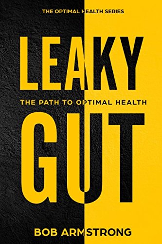 9781977075499: LEAKY GUT: The Path To Optimal Health (Optimal Health Series)