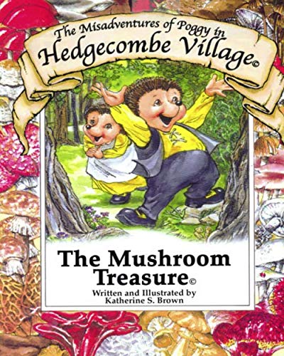 Imagen de archivo de The Mushroom Treasure: The Misadventures of Poggy in Hedgecombe Village a la venta por SecondSale