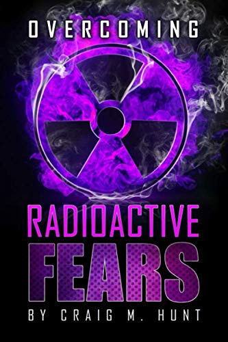 Stock image for Overcoming Radioactive Fears (Radioactive Series) for sale by Revaluation Books