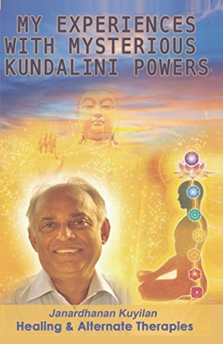 Stock image for My Experience with Mysterious Kundalini Powers: Spirtual Healing and Alternate Theraphies for sale by Books From California