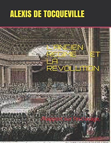 Stock image for L'ANCIEN REGIME ET LA REVOLUTION: /Rapport sur l esclavage. for sale by Revaluation Books