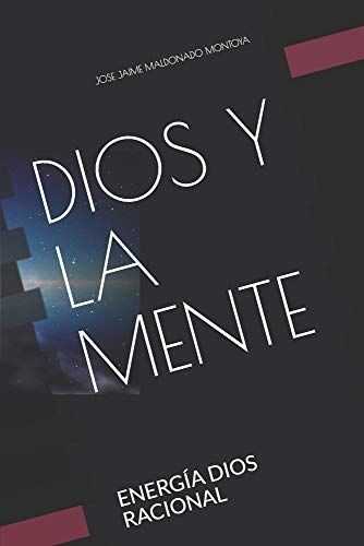 Beispielbild fr DIOS Y LA MENTE: ENERGA DIOS RACIONAL (LA ENERGA COMO DIOS) (Spanish Edition) zum Verkauf von Lucky's Textbooks