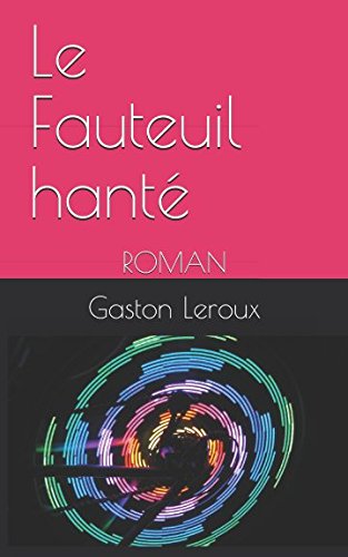 Stock image for Le Fauteuil hant: ROMAN for sale by Revaluation Books