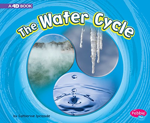 Stock image for The Water Cycle: A 4D Book for sale by ThriftBooks-Dallas