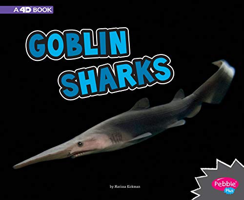 Beispielbild fr Goblin Sharks : A 4D Book zum Verkauf von Better World Books