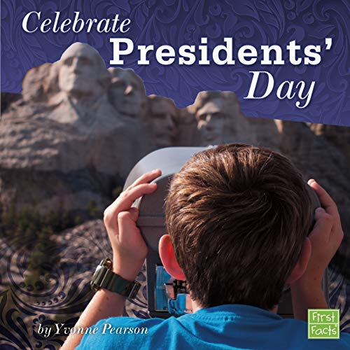 Stock image for Celebrate Presidents' Day (U.S. Holidays) for sale by SecondSale