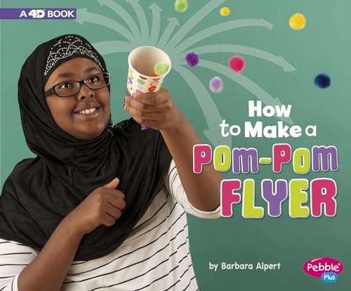 Stock image for How to Make a Pom-POM Flyer: A 4D Book for sale by ThriftBooks-Atlanta