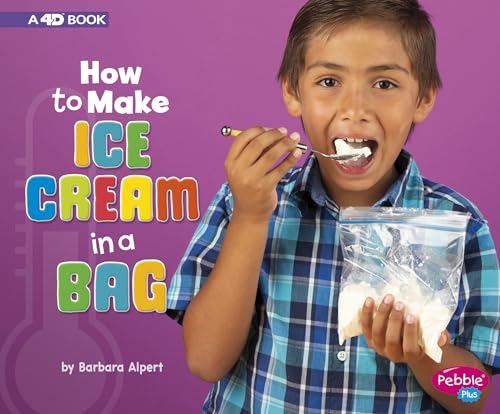 Stock image for How to Make Ice Cream in a Bag: A 4D Book for sale by ThriftBooks-Atlanta