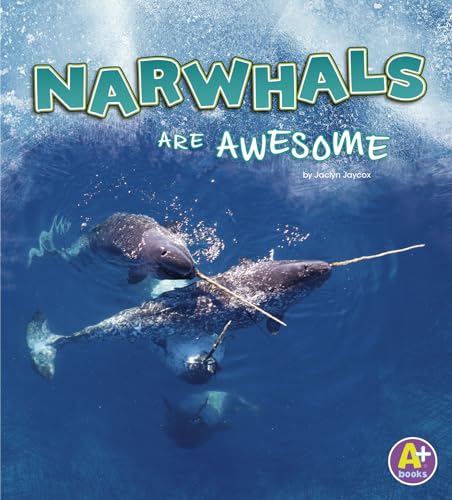 9781977109972: Narwhals Are Awesome (Polar Animals)