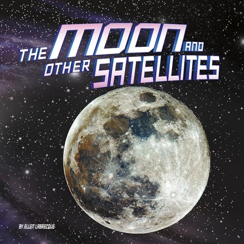 Stock image for The Moon and Other Satellites for sale by ThriftBooks-Dallas