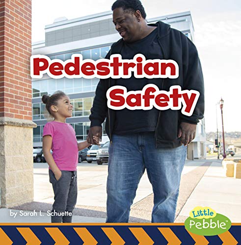 Beispielbild fr Pedestrian Safety (Staying Safe!) zum Verkauf von Goodwill of Colorado