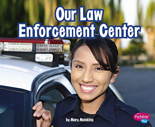 Stock image for Our Law Enforcement Center (Places in Our Community) for sale by SecondSale