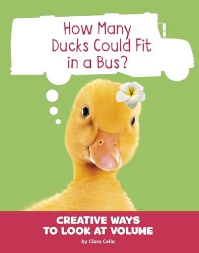 Stock image for How Many Ducks Could Fit in a Bus?: Creative Ways to Look at Volume (Silly Measurements) for sale by HPB Inc.