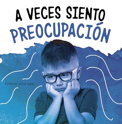 Imagen de archivo de A veces siento preocupaci n (Di Lo Que Sientes) (Spanish Edition) a la venta por PlumCircle