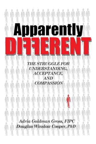 Beispielbild fr Apparently DIFFERENT: The Struggle for Understanding, Acceptance, and Compassion zum Verkauf von California Books