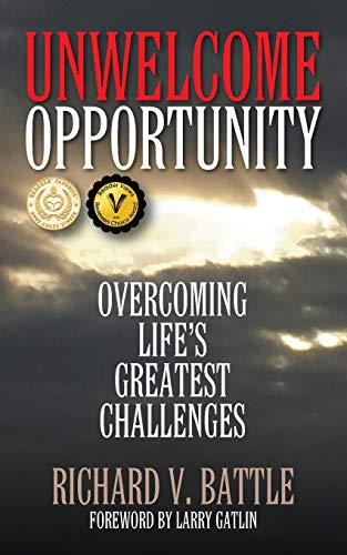 Stock image for Unwelcome Opportunity: Overcoming Life's Greatest Challenges for sale by ThriftBooks-Dallas