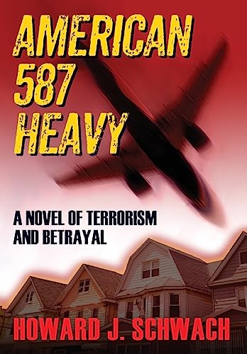 Stock image for American 587 Heavy: A Novel of Terrorism and Betrayal for sale by Lucky's Textbooks