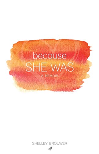 Stock image for Because She Was : A Memoir for sale by Better World Books