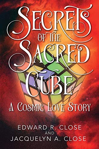 Stock image for Secrets of the Sacred Cube: A Cosmic Love Story for sale by Books From California