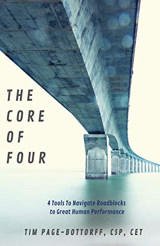 9781977210876: The Core of Four: 4 Tools To Navigate Roadblocks To Great Human Performance