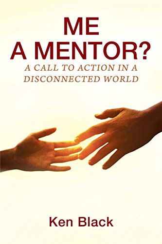 9781977212023: ME A MENTOR? A Call to Action in a Disconnected World
