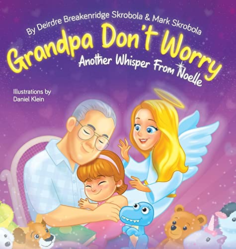 Beispielbild fr Grandpa Don't Worry: Another Whisper from Noelle zum Verkauf von AwesomeBooks