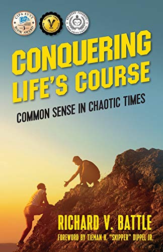 Stock image for Conquering Life's Course: Common Sense in Chaotic Times for sale by Open Books