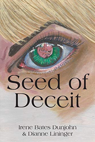 Beispielbild fr Seed of Deceit: Sometimes the seed you plant ends up reaping YOU! zum Verkauf von Lucky's Textbooks