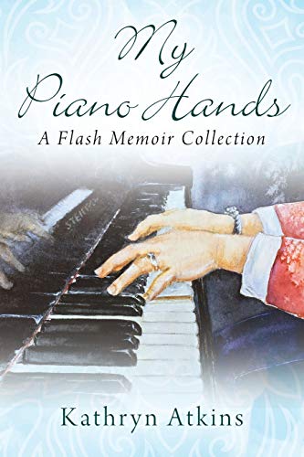 Imagen de archivo de My Piano Hands: A Flash Memoir Collection a la venta por SecondSale