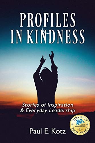 Imagen de archivo de Profiles in Kindness: Stories of Inspiration & Everyday Leadership a la venta por HPB-Red