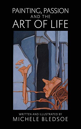 Imagen de archivo de Painting, Passion and the Art of Life a la venta por GreatBookPrices
