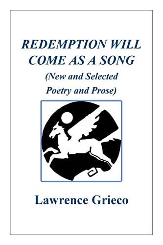 Imagen de archivo de Redemption Will Come As a Song: (New and Selected Poetry and Prose) a la venta por ThriftBooks-Atlanta
