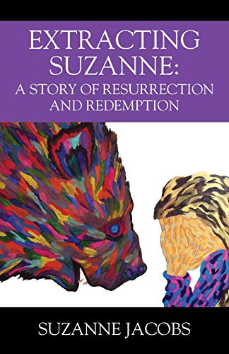 Beispielbild fr Extracting Suzanne: A Story of Resurrection and Redemption zum Verkauf von HPB-Ruby