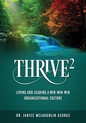 Beispielbild fr THRIVE : Living and Leading a Win-Win-Win Organizational Culture zum Verkauf von AwesomeBooks