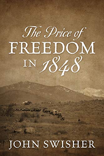 Beispielbild fr The Price of Freedom in 1848 zum Verkauf von Books From California