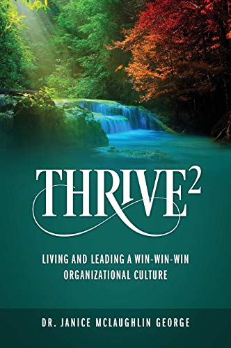 Beispielbild fr THRIVE : Living and Leading a Win-Win-Win Organizational Culture zum Verkauf von WorldofBooks