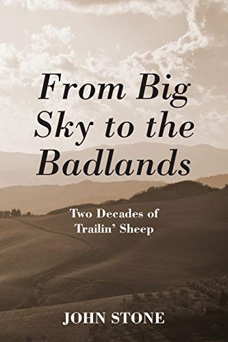 Beispielbild fr From Big Sky to the Badlands: Two Decades of Trailin' Sheep zum Verkauf von WorldofBooks