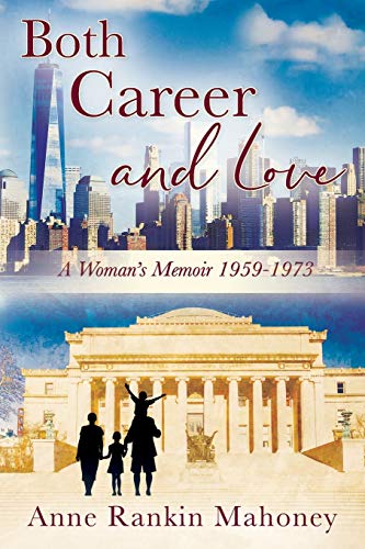 Beispielbild fr Both Career and Love: A Woman's Memoir 1959-1973 zum Verkauf von ThriftBooks-Dallas