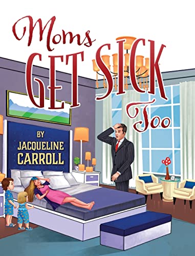 Beispielbild fr Moms Get Sick Too zum Verkauf von ThriftBooks-Dallas