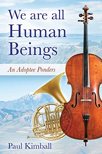 Stock image for We Are All Human Beings: An Adoptee Ponders for sale by GreatBookPrices