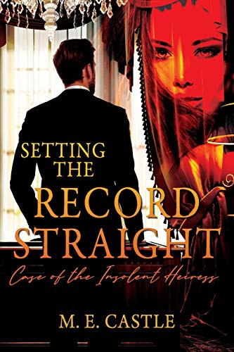 Imagen de archivo de Setting the Record Straight: Case of the Insolent Heiress a la venta por Big River Books