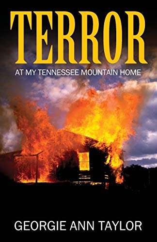 Stock image for Terror: At My Tennessee Mountain Home for sale by ThriftBooks-Dallas