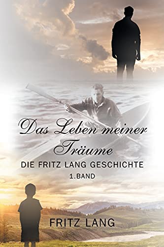 Stock image for Das Leben meiner Träume: Die Fritz Lang Geschichte for sale by ThriftBooks-Atlanta